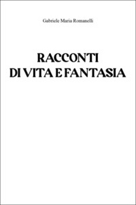 Racconti di vita e fantasia - Librerie.coop