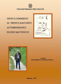 Note e commenti ai trenta racconti autobiografici di Ezio Mattiocco - Librerie.coop