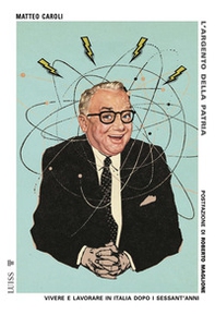 L'argento della patria. Vivere e lavorare in Italia dopo i sessant'anni - Librerie.coop