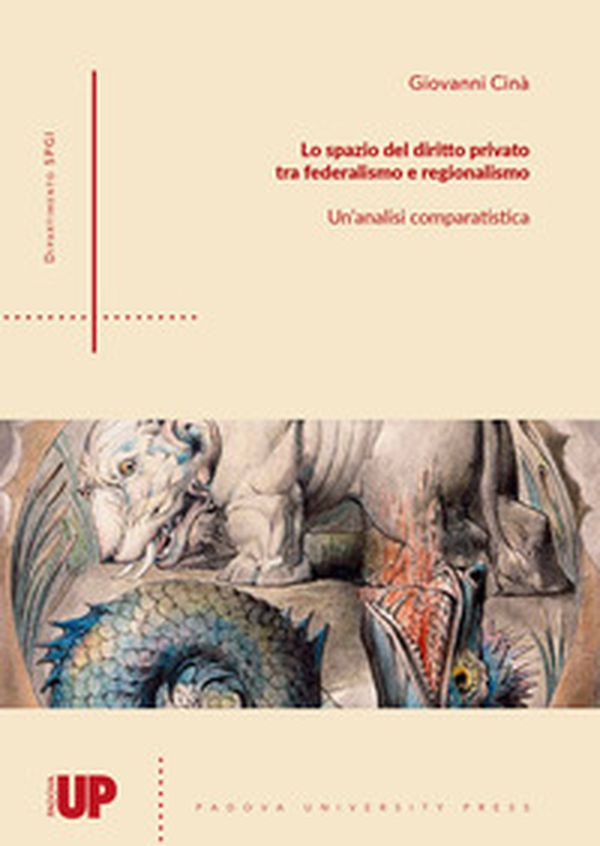 Lo spazio del diritto privato tra federalismo e regionalismo. Un'analisi comparatistica - Librerie.coop Lo spazio del diritto privato tra federalismo e regionalismo. Un'analisi comparatistica - Librerie.coop