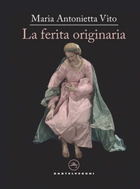 La ferita originaria - Librerie.coop La ferita originaria - Librerie.coop