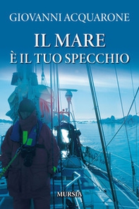 Il mare è il tuo specchio - Librerie.coop
