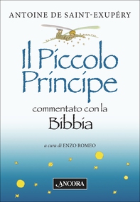 Il Piccolo Principe commentato con la Bibbia - Librerie.coop