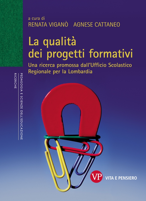 La qualità dei progetti formativi. Una ricerca promossa dall'Ufficio Scolastico Regionale per la Lombardia - Librerie.coop La qualità dei progetti formativi. Una ricerca promossa dall'Ufficio Scolastico Regionale per la Lombardia - Librerie.coop