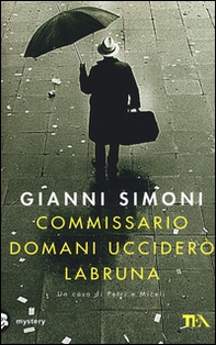 Commissario domani ucciderò Labruna - Librerie.coop Commissario domani ucciderò Labruna - Librerie.coop