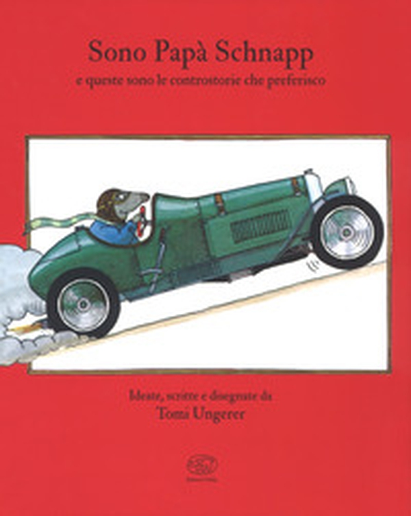 Io sono papà Schnapp e queste sono le controstorie che preferisco - Librerie.coop Io sono papà Schnapp e queste sono le controstorie che preferisco - Librerie.coop