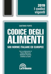 Codice degli alimenti. 500 norme italiane ed europee - Librerie.coop
