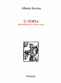 U-Topia. Riflessioni sul «non luogo» - Librerie.coop