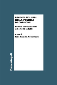 Recenti sviluppi nella politica di coesione. Fattori condizionanti ed effetti indotti - Librerie.coop