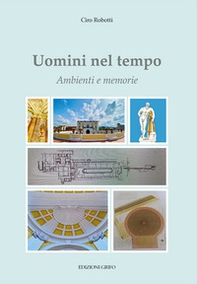 Uomini nel tempo. Ambienti e memorie - Librerie.coop