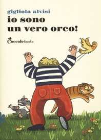 Io sono un vero orco! - Librerie.coop Io sono un vero orco! - Librerie.coop