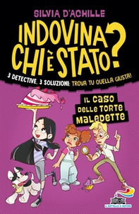 Il caso delle torte maledette. Indovina chi è stato? - Librerie.coop