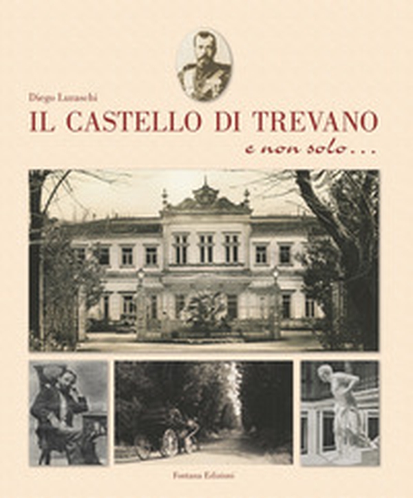 Il castello di Trevano e non solo... - Librerie.coop Il castello di Trevano e non solo... - Librerie.coop