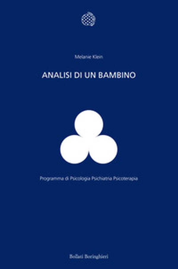 Analisi di un bambino. Il metodo della psicoanalisi dei bambini esaminato attraverso il trattamento di un fanciullo di dieci anni - Librerie.coop Analisi di un bambino. Il metodo della psicoanalisi dei bambini esaminato attraverso il trattamento di un fanciullo di dieci anni - Librerie.coop
