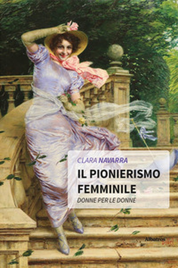 Il pionierismo femminile - Librerie.coop Il pionierismo femminile - Librerie.coop