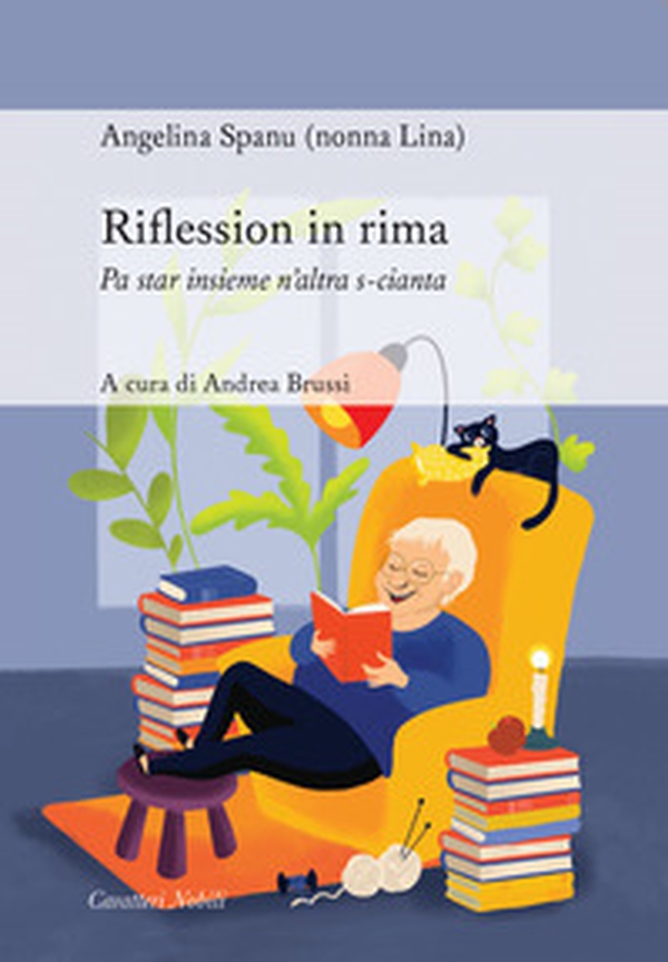 Riflession in rima. Per star insieme n'altra s-cianta - Librerie.coop