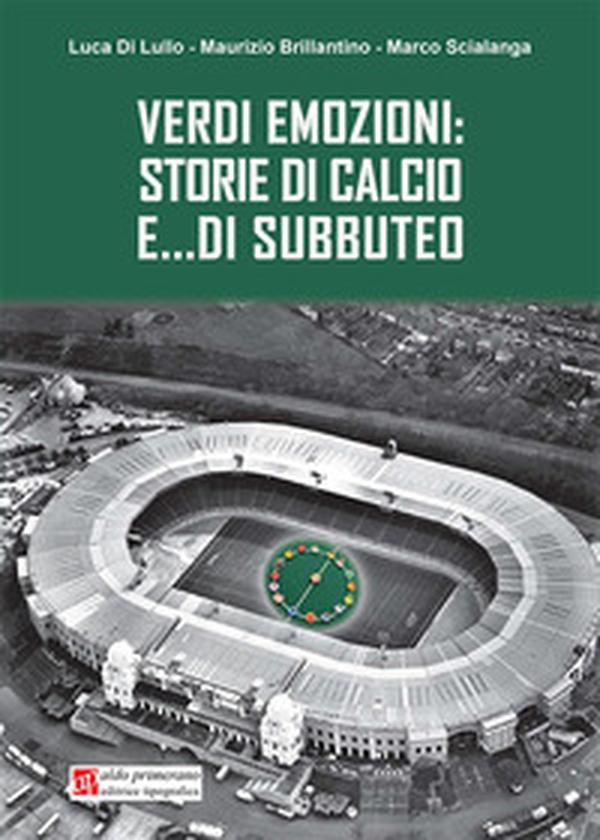 Verdi emozioni: storie di calcio e... di subbuteo - Librerie.coop Verdi emozioni: storie di calcio e... di subbuteo - Librerie.coop