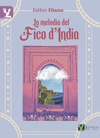 La melodia del fico d'India - Librerie.coop