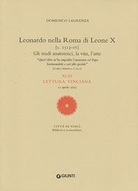 Leonardo nella Roma di Leone X. XLIII lettura vinciana - Librerie.coop