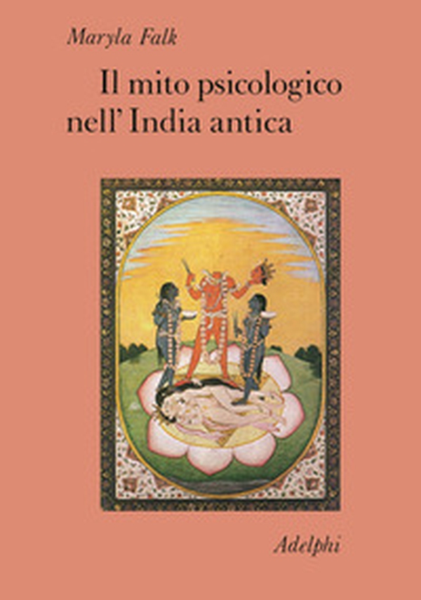 Il mito psicologico nell'India antica - Librerie.coop Il mito psicologico nell'India antica - Librerie.coop