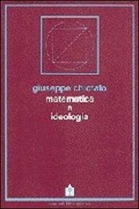 Matematica e ideologia - Librerie.coop Matematica e ideologia - Librerie.coop