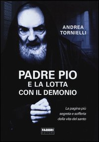 Padre Pio e la lotta con il Demonio - Librerie.coop