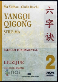 Yangqi Qigong. Stile Ma. Esercizi fondamentali. DVD - Vol. 2 - Librerie.coop