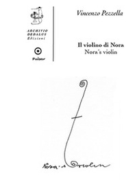 Il violino di Nora. Ediz. italiana e inglese - Librerie.coop