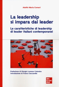 La leadership si impara dai leader. Le caratteristiche di leadership di leader italiani contemporanei - Librerie.coop