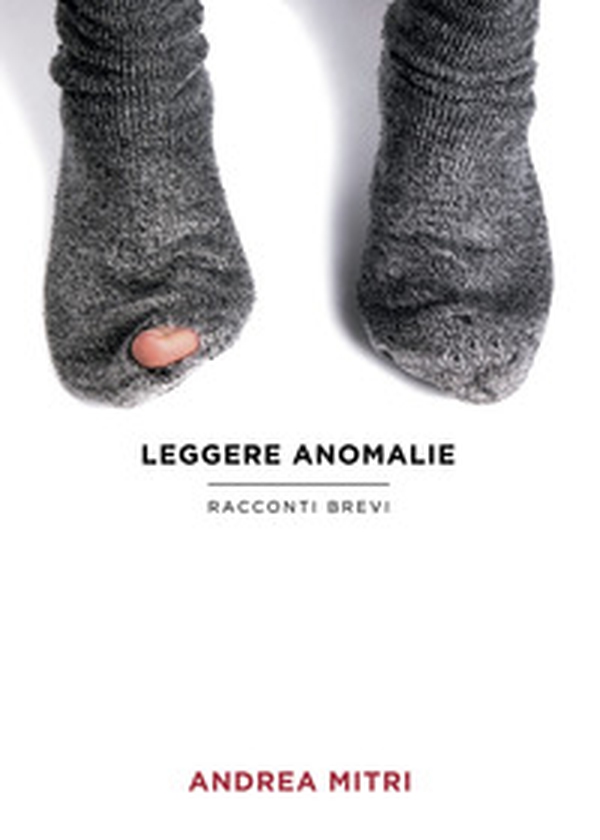 Leggere anomalie - Librerie.coop Leggere anomalie - Librerie.coop