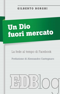 Un Dio fuori mercato - Librerie.coop Un Dio fuori mercato - Librerie.coop