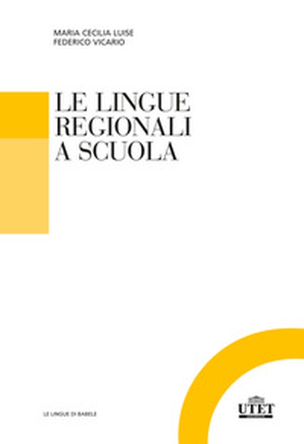 Le lingue regionali a scuola - Librerie.coop Le lingue regionali a scuola - Librerie.coop