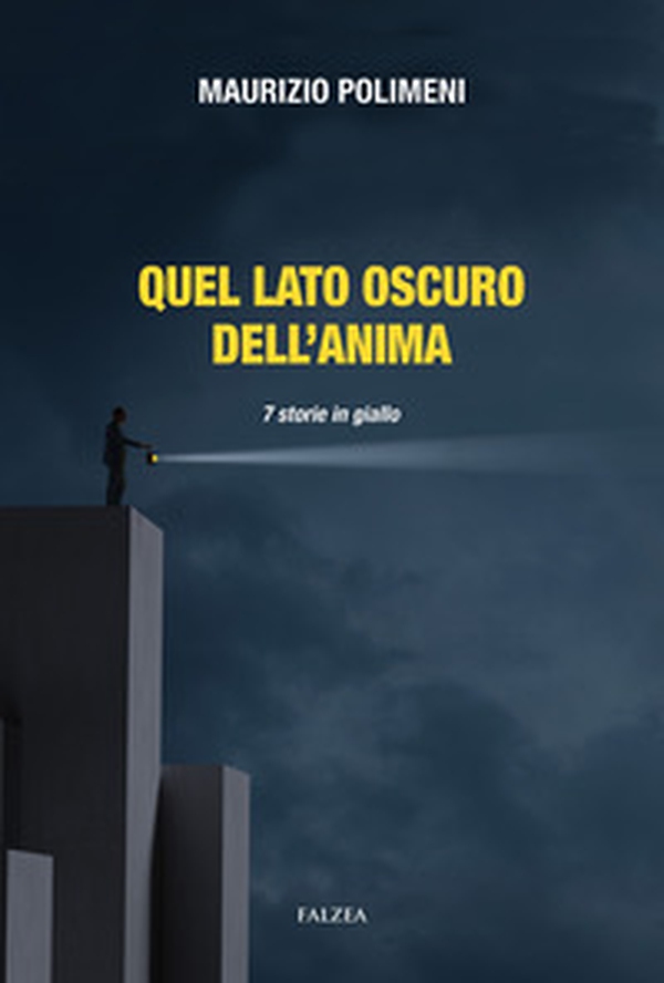 Quel lato oscuro dell'anima. 7 storie in giallo - Librerie.coop Quel lato oscuro dell'anima. 7 storie in giallo - Librerie.coop