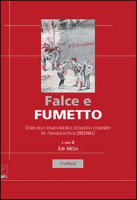 Falce e fumetto. Storia della stampa periodica socialista e comunista per l'infanzia in Italia (1893-1965) - Librerie.coop