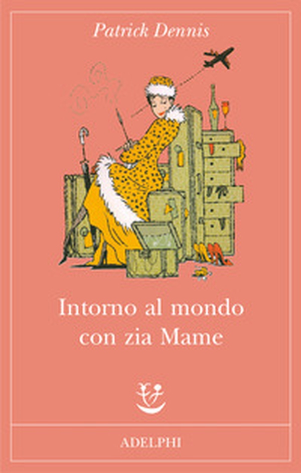 Intorno al mondo con zia Mame - Librerie.coop Intorno al mondo con zia Mame - Librerie.coop