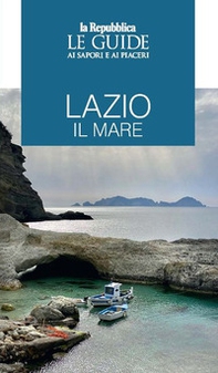 Lazio il mare. Le guide ai sapori e ai piaceri - Librerie.coop