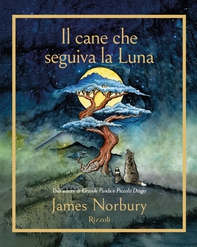 Il cane che seguiva la Luna - Librerie.coop Il cane che seguiva la Luna - Librerie.coop