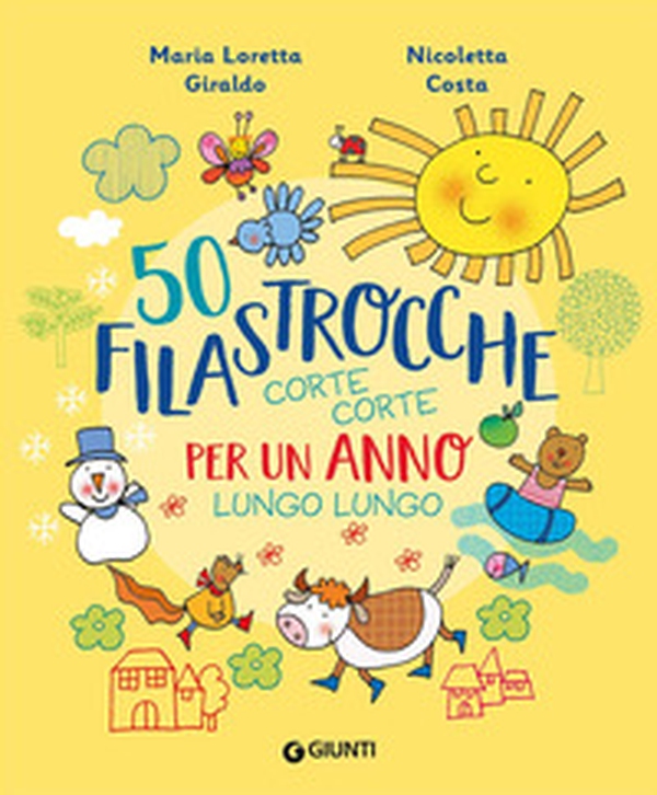 50 filastrocche corte corte per un anno lungo lungo - Librerie.coop 50 filastrocche corte corte per un anno lungo lungo - Librerie.coop