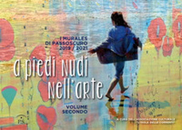 A piedi nudi nell'arte - Librerie.coop A piedi nudi nell'arte - Librerie.coop