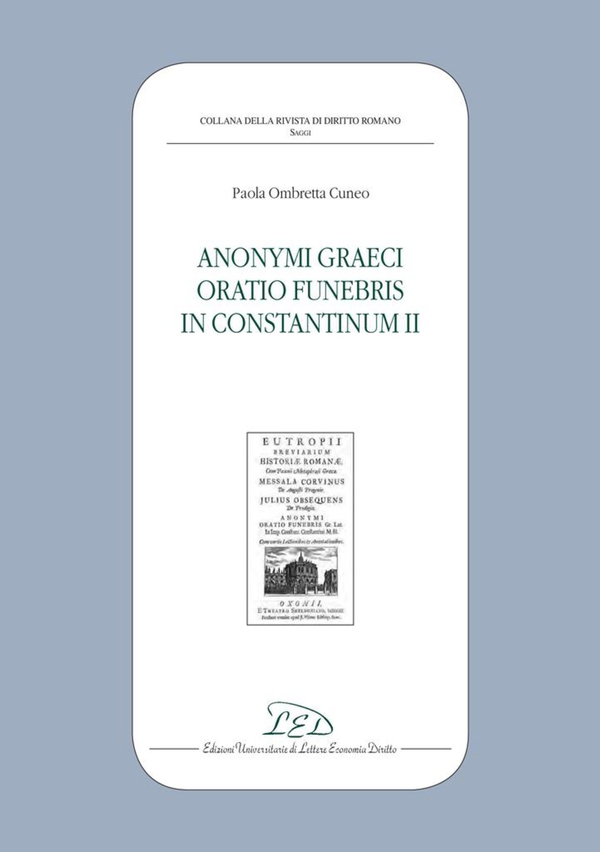 Anonymi graeci oratio funebris in Constantinum II - Librerie.coop Anonymi graeci oratio funebris in Constantinum II - Librerie.coop