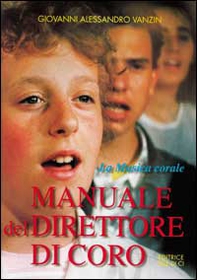 Manuale del direttore di coro. La musica corale - Librerie.coop