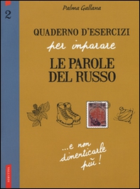 Quaderno d'esercizi per imparare le parole del russo - Librerie.coop