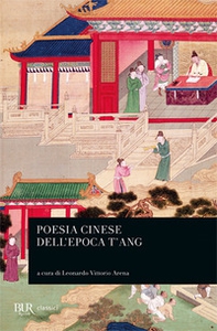 Poesia cinese dell'epoca T'ang - Librerie.coop
