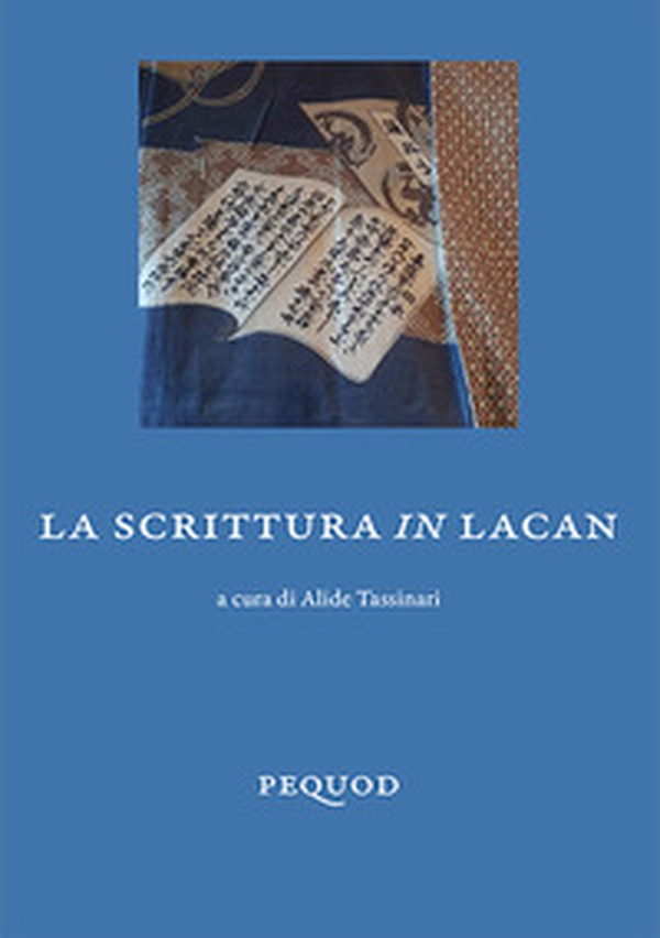La scrittura in Lacan - Librerie.coop La scrittura in Lacan - Librerie.coop