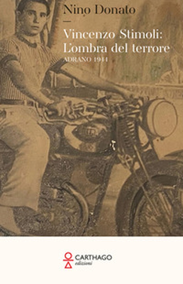 Vincenzo Stimoli: l'ombra del terrore. Adrano 1944 - Librerie.coop
