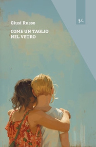 Come un taglio nel vetro - Librerie.coop
