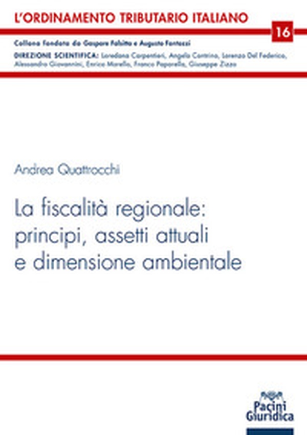 La fiscalità regionale: principi, assetti attuali e dimensione ambientale - Librerie.coop