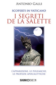 Scoperti in Vaticano i segreti de La Salette - Librerie.coop