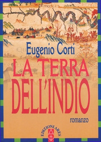 La terra dell'Indio - Librerie.coop