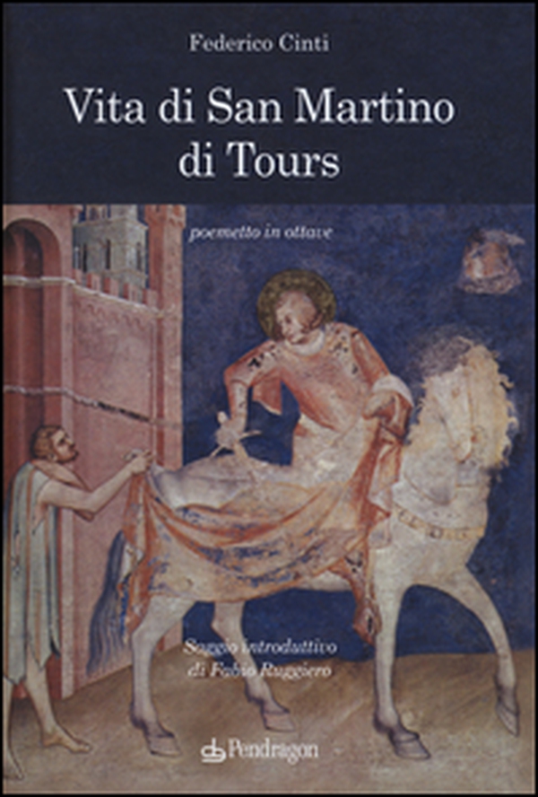 Vita di san Martino di Tours. Poemetto in ottave - Librerie.coop Vita di san Martino di Tours. Poemetto in ottave - Librerie.coop